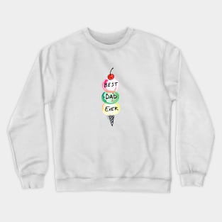 Best Dad Ever Crewneck Sweatshirt